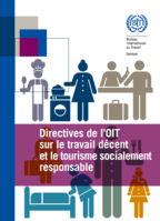 Directives de l’OIT sur le travail décent et le tourisme socialement responsable