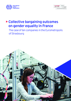 Collective bargaining outcomes on gender equality in France: the case of ten companies in the Eurometropolis of Strasbourg