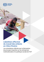 L’abolition effective du travail des enfants en Côte d’Ivoire: Les orientations offertes par la déclaration de principes tripartite sur les entreprises multinationales et la politique sociale de l’OIT