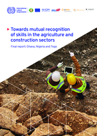 Towards mutual recognition of skills in the agriculture and construction sectors: final report: Ghana, Nigeria and Togo