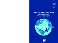 Fragile-to-fragile cooperation and decent work: an ILO perspective
