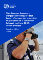 Directives pour les agents chargés du contrôle par l’État du port effectuant des inspections en application de la convention du travail maritime, 2006, telle qu’amendée