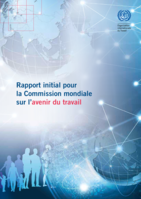 Rapport initial pour la Commission mondiale sur l’avenir du travail