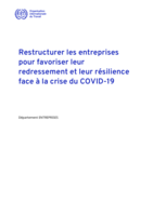 Restructurer les entreprises pour favoriser leur redressement et leur résilience face à la crise du COVID-19