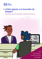 ¿Cómo apoyar a un buscador de empleo?: manual para asesores de empleo y desarrollo profesional