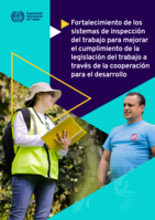 Fortalecimiento de los sistemas de inspección del trabajo para mejorar el cumplimiento de la legislación del trabajo a través de la cooperación para el desarrollo