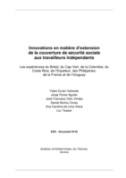 Innovations en matière d'extension de la couverture de sécurité sociale aux travailleurs indépendants: les expériences du Brésil, du Cap-Vert, de la Colombie, du Costa Rica, de l’Equateur, des Philippines, de la France et de l'Uruguay