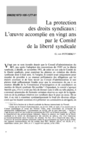 La protection des droits syndicaux: l'oeuvre accomplie en vingt ans par le Cornité de la liberté syndicale