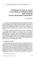 Problèmes de droit du travail et de relations professionnelles dans certaines zones industrielles d'exportation