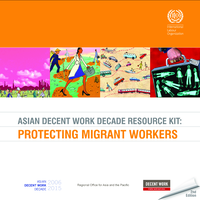 Asian decent work decade resource kit: protecting migrant workers
