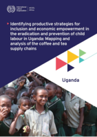 Identifying productive strategies for inclusion and economic empowerment in the eradication and prevention of child labour in Uganda: mapping and analysis of the coffee and tea supply chains