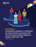 Guatemala: contratación equitativa y condiciones de empleo desde la perspectiva del Convenio sobre pueblos indígenas y tribales, 1989 (núm. 169): nota técnica