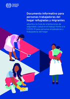 Documento informativo para personas trabajadoras del hogar refugiadas y migrantes: adjunto a la Guía de orientaciones de seguridad y salud en el trabajo frente a la COVID-19 para personas empleadoras y trabajadoras del hogar