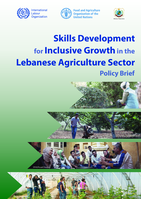 Skills development for inclusive growth in the Lebanese agriculture sector: policy brief