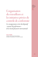 L'organisation des travailleurs et les initiatives privées de contrôle de conformité: les enseignements à tirer du dispositif «normes de performance» de la Société financière internationale