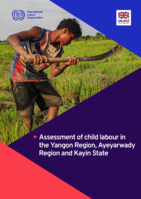 Assessment of child labour in the Yangon Region, Ayeyarwady Region and Kayin State