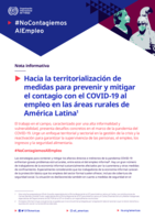 Hacia la territorialización de medidas para prevenir y mitigar el contagio con el COVID-19 al empleo en las áreas rurales de América Latina: nota informativa