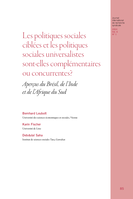 Les politiques sociales ciblées et les politiques sociales universalistes sont-elles complémentaires ou concurrentes ?: aperçus du Brésil, de l'Inde et de l'Afrique du Sud