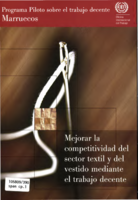 Mejorar la competitividad del sector textil y del vestido mediante el trabajo decente: Programa piloto sobre el trabajo decente : Marruecos