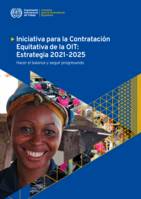 Iniciativa para la Contratación Equitativa de la OIT: estrategia 2021-2025 : hacer el balance y seguir progresando