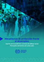 Mecanismos de protección frente al desempleo: aportes de la academia y proceso de diálogo socia : principales elementos de la discusión