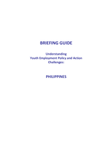 Understanding  youth employment policy and action challenges: Philippines: briefing note
