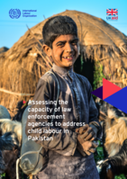 Assessing the capacity of law enforcement agencies to address child labour in Pakistan