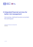 Integrated financial services for better risk management: how savings, credit and insurance can protect the working poor