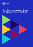 Directrices técnicas sobre riesgos biológicos en el enterno de trabajo