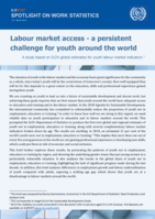 Labour market access - a persistent challenge for youth around the world: a study based on ILO’s global estimates for youth labour market indicators