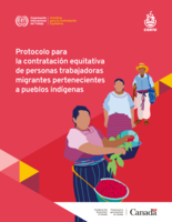 Protocolo para la contratación equitativa de personas trabajadoras migrantes pertenecientes a pueblos indígenas