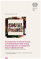 The importance of informal finance in promoting decent work among informal operators: a comparative study of Uganda and India