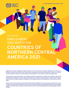Employment and migration: countries of Northern Central America 2021 : fact sheet