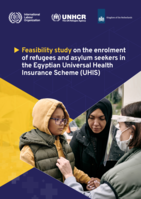 Feasibility study on the enrolment of refugees and asylum seekers in the Egyptian Universal Health Insurance Scheme (UHIS)