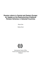 Pension reform in Central and Eastern Europe: an update on restructuring of national pension schemes in selected countries