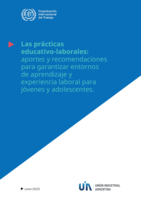 Las prácticas educativo-laborales: aportes y recomendaciones para garantizar entornos de aprendizaje y experiencia laboral para jóvenes y adolescentes