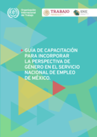 Guía de Capacitación para incorporar la perspectiva de género en el Servicio Nacional de Empleo de México