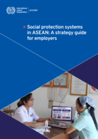 Social protection systems in ASEAN: a strategy guide for employers