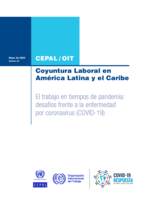 Coyuntura Laboral en América Latina y el Caribe: El trabajo en tiempos de pandemia: desafíos frente a la enfermedad por coronavirus (COVID-19)
