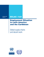 Employment situation in Latin America and the Caribbean: Global supply chains and decent work