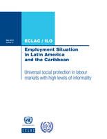 Employment situation in Latin America and the Caribbean: Universal social protection in labour markets with high levels of informality
