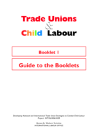Trade unions and child labour: Booklet 1, Guide to the booklets