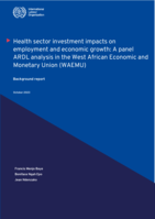 Health sector investment impacts on employment and economic growth: a panel ARDL analysis in the West African Economic and Monetary Union (WAEMU) : background report