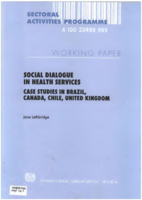Social dialogue in health services: case studies in Brazil, Canada, Chile, United Kingdom