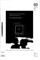 Integrating local development and social protection: case studies from India : India national report, case studies and recommmdatiom : working paper, fighting social exclusion