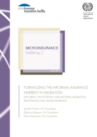 Formalizing the informal insurance inherent in migration: exploring the potential links between migration, remittances and microinsurance