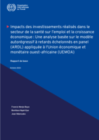 Impacts des investissements réalisés dans le secteur de la santé sur l’emploi et la croissance économique: une analyse basée sur le modèle autorégressif à retards échelonnés en panel (ARDL) appliquée à l'Union économique et monétaire ouest-africaine (UEMOA) : rapport de base