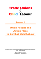 Trade unions and child labour: Booklet 2, Union policies and action plans to combat child labour