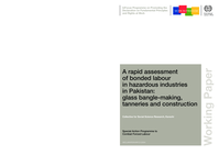 A rapid assessment of bonded labour in hazardous industries in Pakistan: glass bangle-making, tanneries and construction