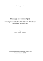 HIV/AIDS and human rights: promoting human rights through the ILO Code of Practice on HIV/AIDS and the world of work